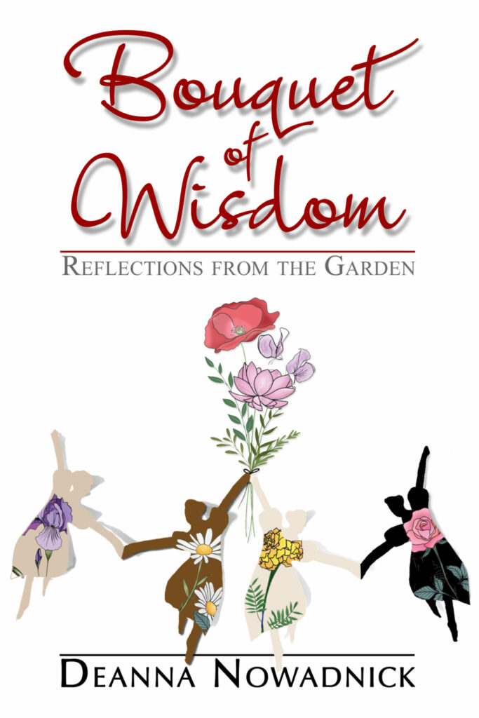 Bouquet of Wisdom by Deanna Nowadnick